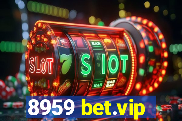 8959 bet.vip